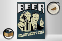 Holzschild Spruch 30x40cm Beer helping white guys 1842