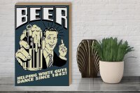 Holzschild Spruch 30x40cm Beer helping white guys 1842