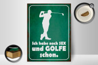 Holzschild Spruch 30x40cm Ich habe noch Sex und golfe