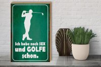 Holzschild Spruch 30x40cm Ich habe noch Sex und golfe