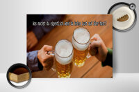 Holzschild Spruch 40x30cm Bier wenn du keine Lust hast
