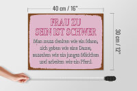 Holzschild Spruch 40x30cm Frau zu sein ist schwer
