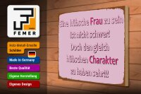 Holzschild Spruch 30x40cm hübsche Frau hübschen Charakter
