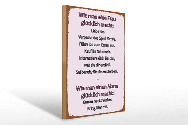 Holzschild Spruch 30x40cm Wie man Frau glücklich macht