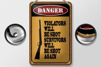 Blechschild Spruch 12x18cm danger violators will be shot Dekoration