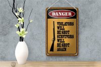 Blechschild Spruch 12x18cm danger violators will be shot Dekoration