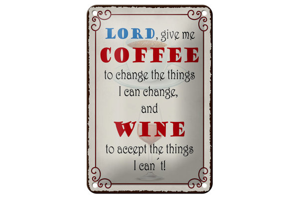 Blechschild Spruch 12x18cm lord give me coffee and wine Dekoration