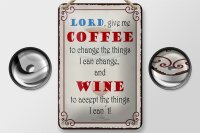 Blechschild Spruch 12x18cm lord give me coffee and wine Dekoration
