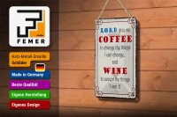 Blechschild Spruch 12x18cm lord give me coffee and wine Dekoration