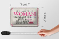Blechschild Spruch 18x12cm it is hard to be a woman Lady Girl Schild
