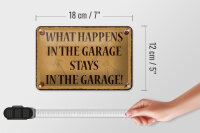 Blechschild Spruch 18x12cm whats happens in the Garage stays in Schild