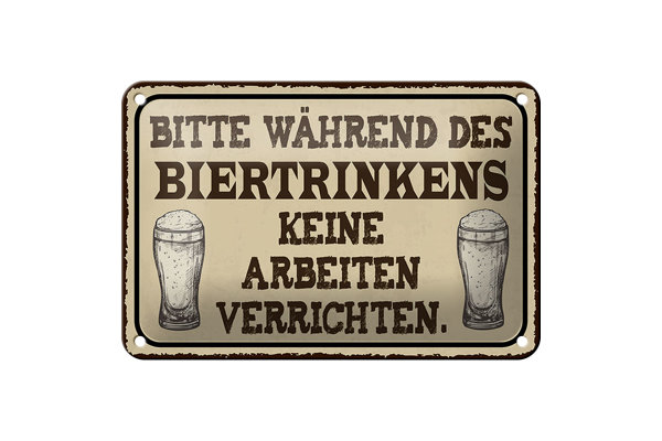 Blechschild Spruch 18x12cm bitte während Biertrinkens keine Schild