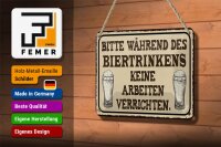 Blechschild Spruch 18x12cm bitte während Biertrinkens keine Schild