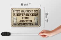 Blechschild Spruch 18x12cm bitte während Biertrinkens keine Schild