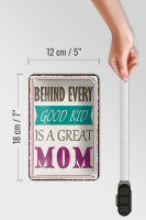 Blechschild Spruch 12x18cm behind every good kid is a great MOM Schild
