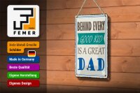 Blechschild Spruch 12x18cm behind every good kid is a great DAD Schild