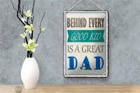 Blechschild Spruch 12x18cm behind every good kid is a great DAD Schild