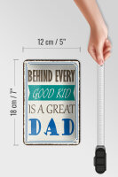 Blechschild Spruch 12x18cm behind every good kid is a great DAD Schild