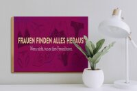 Holzschild Spruch 40x30cm Frauen finden alles heraus rosa Schild