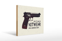 Holzschild Spruch 40x30cm wie oft bei Notwehr...