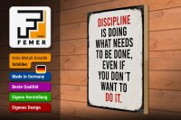 Holzschild Spruch 30x40cm Disciplin is doing what needs to be done