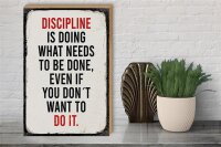 Holzschild Spruch 30x40cm Disciplin is doing what needs to be done