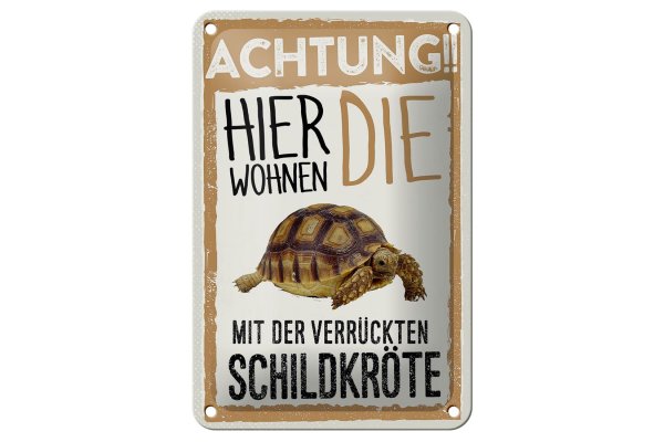 Blechschild Spruch 12x18cm Tiere Achtung hier Schildkröte Dekoration