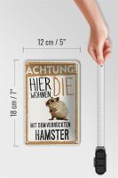 Blechschild Spruch 12x18cm Tiere Achtung hier Hamster Dekoration