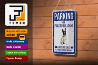 Blechschild Spruch 12x18cm parking for frech Bulldog Geschenk Schild