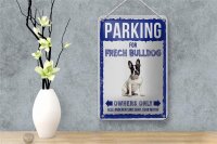 Blechschild Spruch 12x18cm parking for frech Bulldog Geschenk Schild