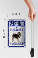 Blechschild Spruch 12x18cm parking for Eurasier Hund