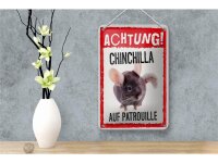 Blechschild Spruch 12x18cm Achtung Chinchilla auf Patrouille Schild