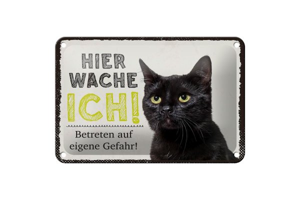 Blechschild Spruch 18x12cm Katze hier wache ich eigene Gefahr Schild