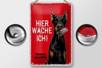 Blechschild Spruch 12x18cm Dobermann hier wache eigene Gefahr Schild