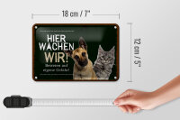 Blechschild Spruch 18x12cm Hund Katze hier wachen wir Dekoration