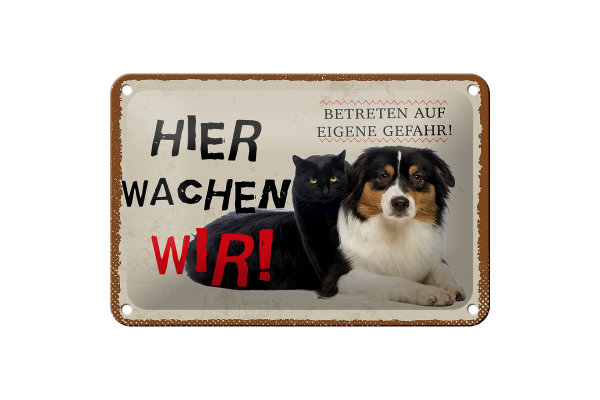 Blechschild Spruch 18x12cm Hund Katze hier wachen wir Geschenk Schild