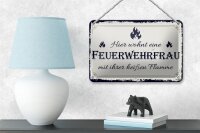 Blechschild Spruch 18x12cm Hier wohnt eine Feuerwehrfrau Dekoration