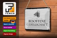 Blechschild Spruch 18x12cm Besoffene Gesellschaft