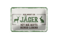 Blechschild Spruch 18x12cm Hier wohnt ein Jäger mit...