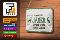 Blechschild Spruch 18x12cm Hier wohnt ein Jäger mit der Beute Schild
