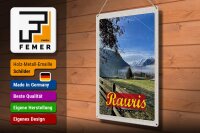 Blechschild Reise 30x40cm Rauris Tal Österreich wandern Natur