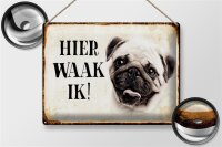 Blechschild Spruch 40x30cm holländisch Hier Waak ik...