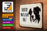 Blechschild Spruch 40x30cm holländisch Hier Waak ik Border Collie Deko