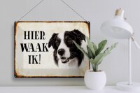 Blechschild Spruch 40x30cm holländisch Hier Waak ik Border Collie Deko