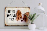 Blechschild Spruch 40x30cm holländisch Hier Waak ik Papillon Deko