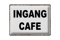 Blechschild Hinweis 40x30cm holländisch Ingang Cafe...