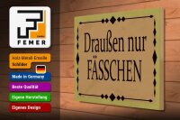 Holzschild Hinweis 40x30cm draußen nur Fässchen Deko